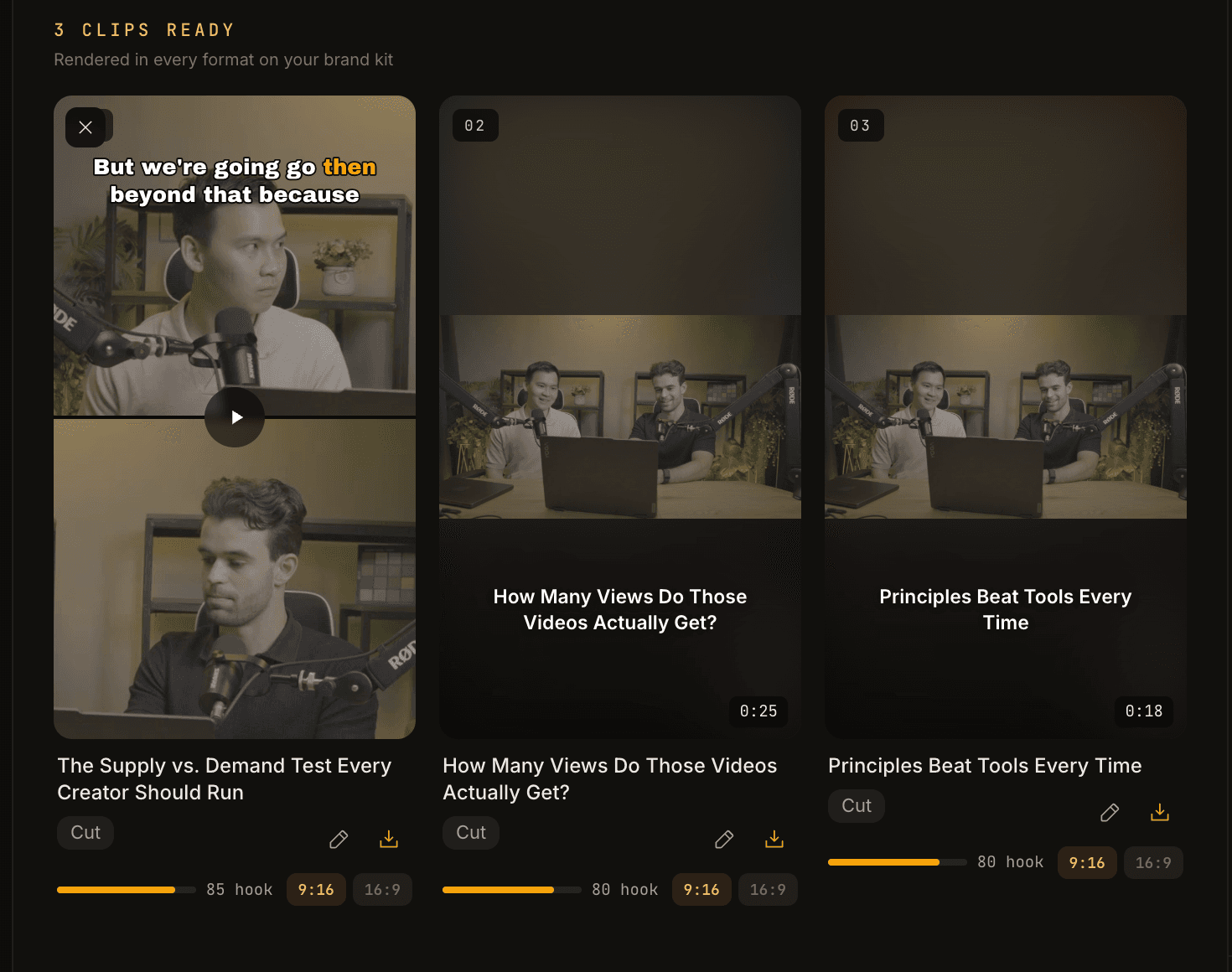 Three finished clips, rendered in 9:16 and 16:9 with a hook score on each, ready to post
